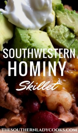 SOUTHWESTERN HOMINY SKILLET - The Southern Lady Cooks