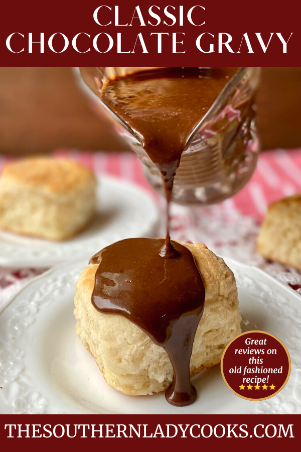 CHOCOLATE GRAVY AND BISCUITS The Southern Lady Cooks